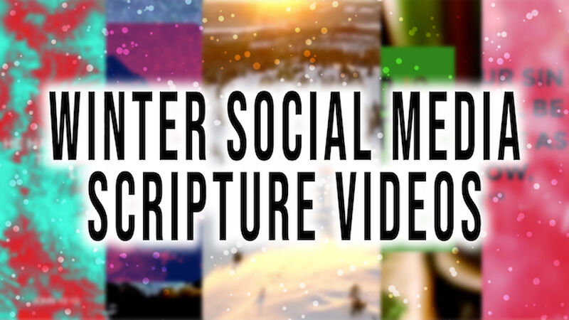 Winter Social Media Scripture Videos